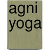 Agni yoga door Jesse Russell