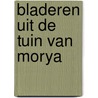 Bladeren uit de tuin van Morya door Morya
