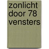 Zonlicht door 78 vensters door Dam