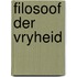Filosoof der vryheid