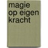 Magie op eigen kracht