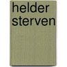 Helder sterven door Hylkema