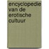 Encyclopedie van de erotische cultuur