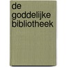 De goddelijke bibliotheek by R.C. Camphausen