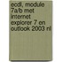 ECDL, Module 7A/B met internet Explorer 7 en Outlook 2003 NL