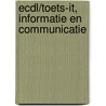 ECDL/Toets-it, Informatie en Communicatie door A.H. Wesdorp