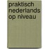 Praktisch Nederlands Op Niveau