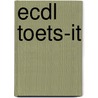 ECDL Toets-IT door G. Lodder