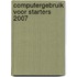 Computergebruik voor Starters 2007