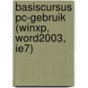 Basiscursus PC-gebruik (WinXP, Word2003, IE7) door A.H. Wesdorp