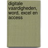 Digitale Vaardigheden, Word, Excel en Access by A.H. Wesdorp