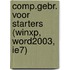 Comp.gebr. voor Starters (WinXP, Word2003, IE7)