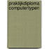 Praktijkdiploma Computertypen