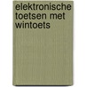Elektronische toetsen met Wintoets door A. Bijlsma
