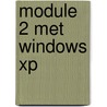 Module 2 met Windows XP door W. Dommerholt