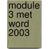 Module 3 met Word 2003