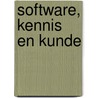 Software, Kennis en Kunde by L. van Dijk
