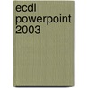 ECDL PowerPoint 2003 door A.H. Wesdorp