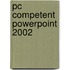 PC Competent PowerPoint 2002
