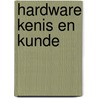 Hardware Kenis en Kunde by H. Woutersen