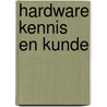 Hardware kennis en Kunde door H. Woutersen