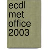 ECDL met Office 2003 door Onbekend