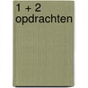 1 + 2 Opdrachten by R. Bosman