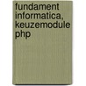 Fundament Informatica, keuzemodule PHP door P. Kassenaar
