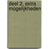 Deel 2, Extra mogelijkheden by A. Bijlsma