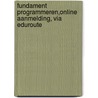 Fundament Programmeren,online aanmelding, via Eduroute door A.H. Wesdorp