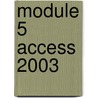 Module 5 Access 2003 door A.H. Wesdorp