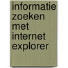 Informatie zoeken met Internet Explorer door Onbekend
