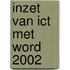 Inzet van ICT met Word 2002