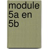Module 5A en 5B door G. Lodder