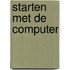 Starten met de computer