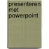 Presenteren met PowerPoint