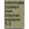 Informatie zoeken met Internet Explorer 5.0 by Unknown