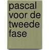 Pascal voor de tweede fase door J. van de Laan