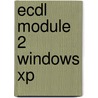 ECDL module 2 Windows XP door A.H. Wesdorp