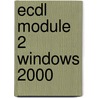 ECDL module 2 Windows 2000 door A.H. Wesdorp