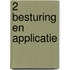 2 Besturing en Applicatie