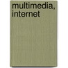 Multimedia, Internet by J. Ronkes Agerbeek