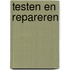 Testen en repareren