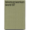 Tekstverwerken Word 97 door W. Dommerholt