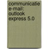 Communicatie E-mail: Outlook Express 5.0 door W. Dommerholt