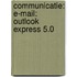 Communicatie: E-mail: Outlook Express 5.0