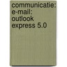 Communicatie: E-mail: Outlook Express 5.0 door W. Dommerholt