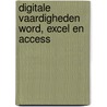 Digitale Vaardigheden Word, Excel en Access by A.H. Wesdorp