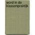 Word in de klassenpraktijk