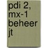 PDI 2, MX-1 beheer JT